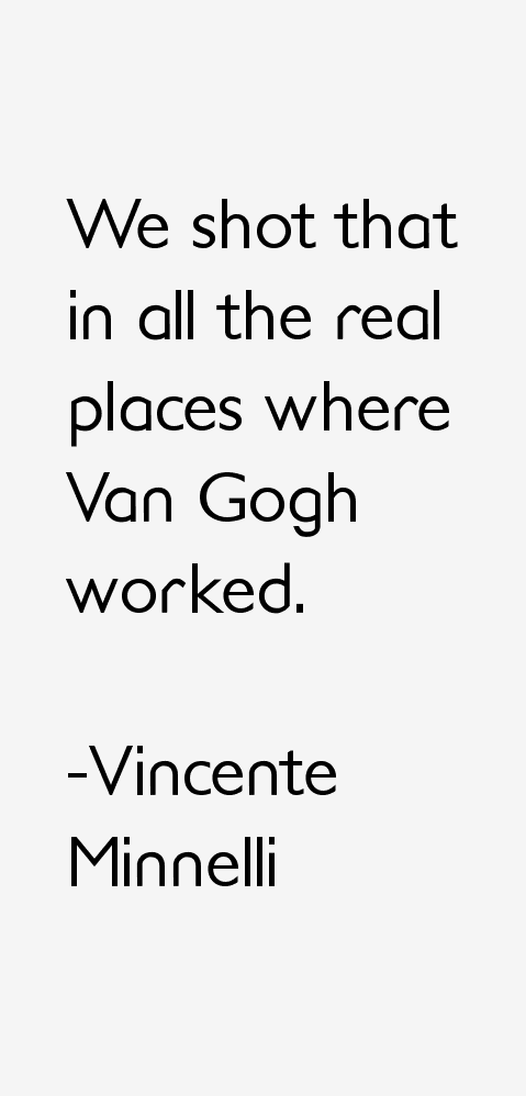 Vincente Minnelli Quotes