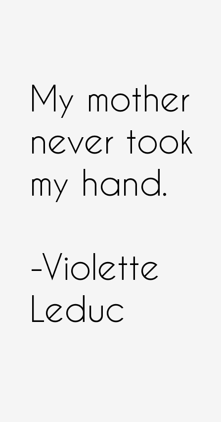Violette Leduc Quotes