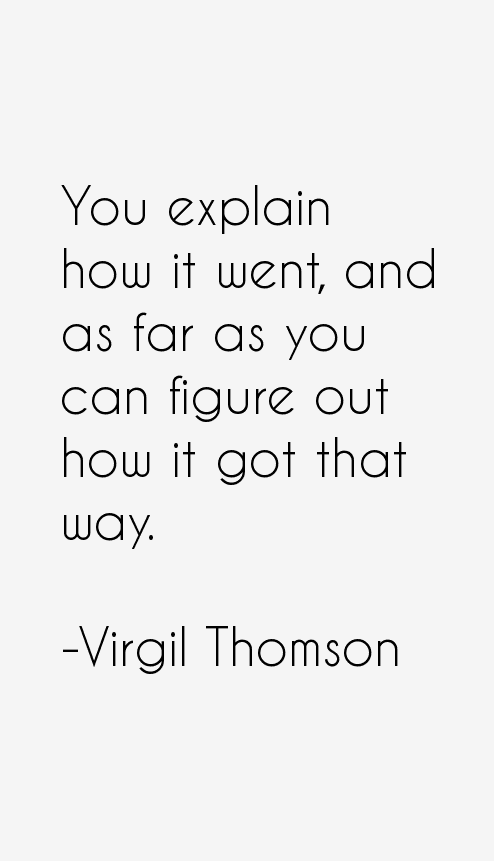 Virgil Thomson Quotes
