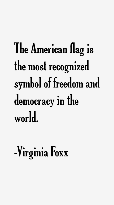 Virginia Foxx Quotes