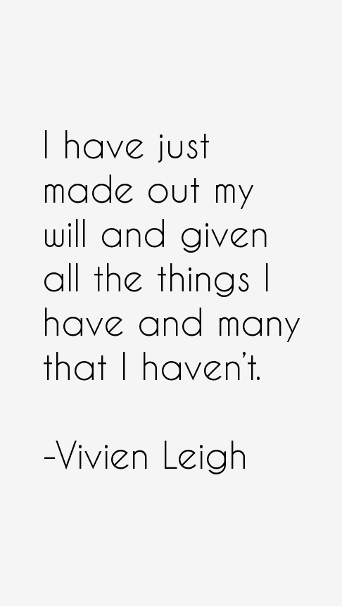 Vivien Leigh Quotes