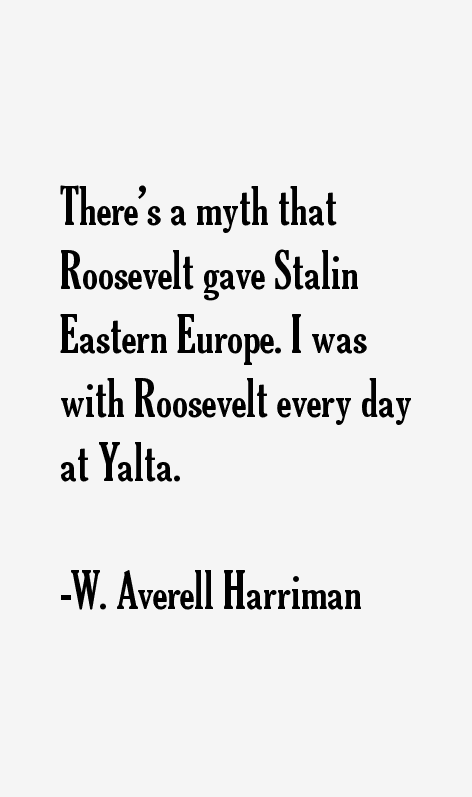 W. Averell Harriman Quotes