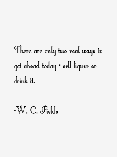 W. C. Fields Quotes
