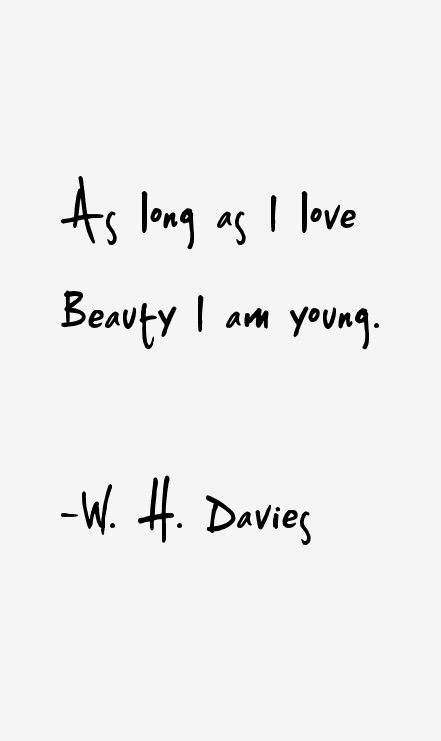 W. H. Davies Quotes