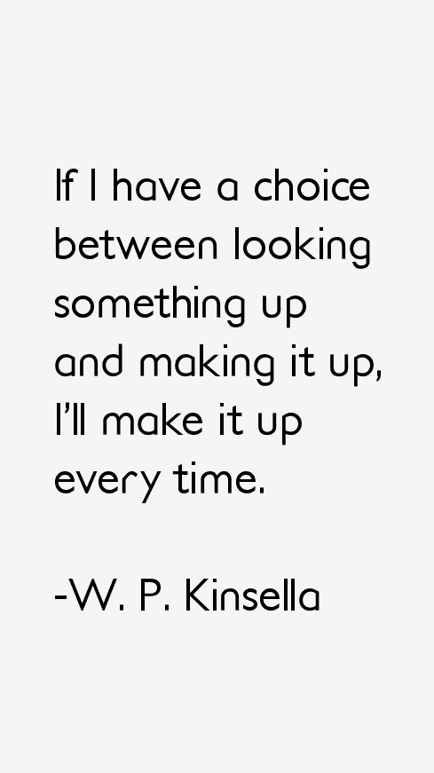 W. P. Kinsella Quotes