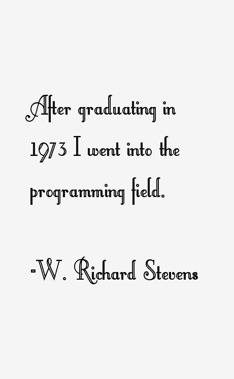 W. Richard Stevens Quotes