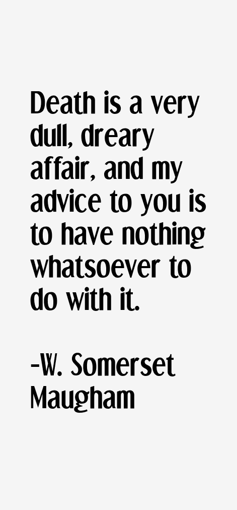 W. Somerset Maugham Quotes