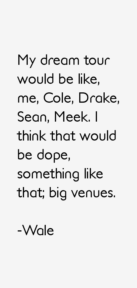 Wale Quotes