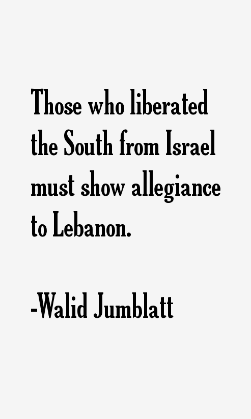 Walid Jumblatt Quotes