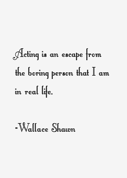 Wallace Shawn Quotes
