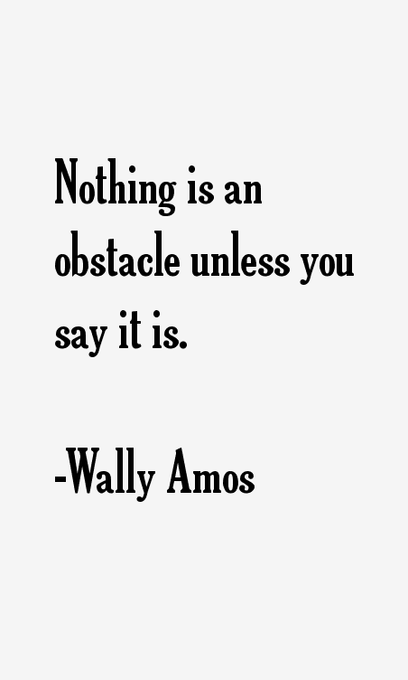 Wally Amos Quotes & Sayings