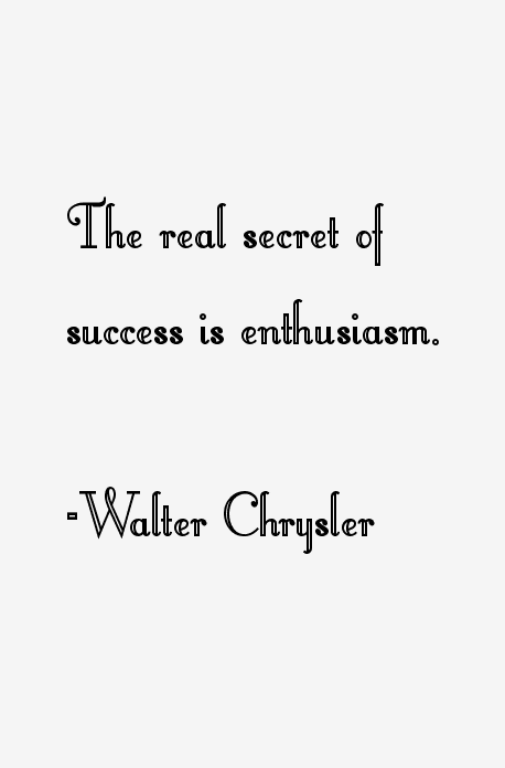Walter Chrysler Quotes
