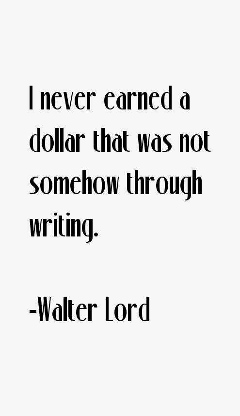 Walter Lord Quotes