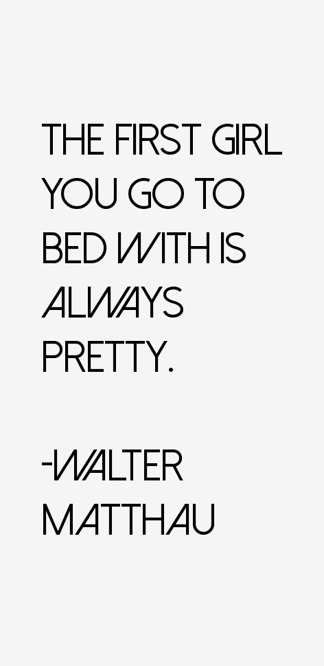 Walter Matthau Quotes