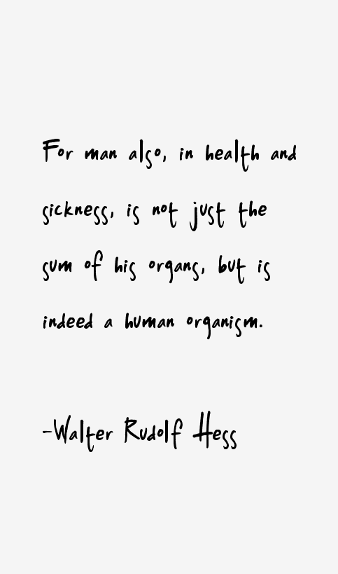 Walter Rudolf Hess Quotes