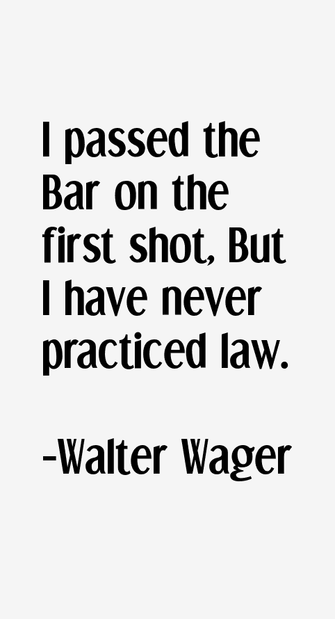 Walter Wager Quotes