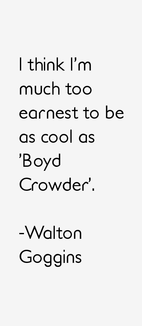 Walton Goggins Quotes