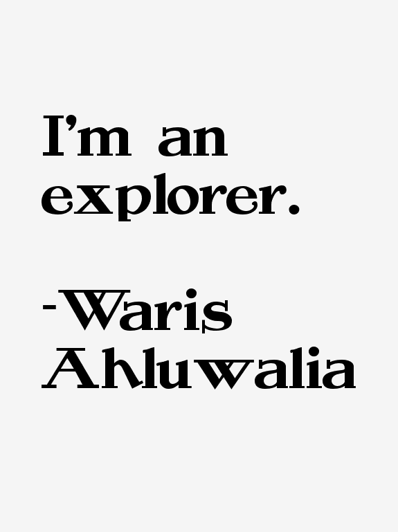 Waris Ahluwalia Quotes