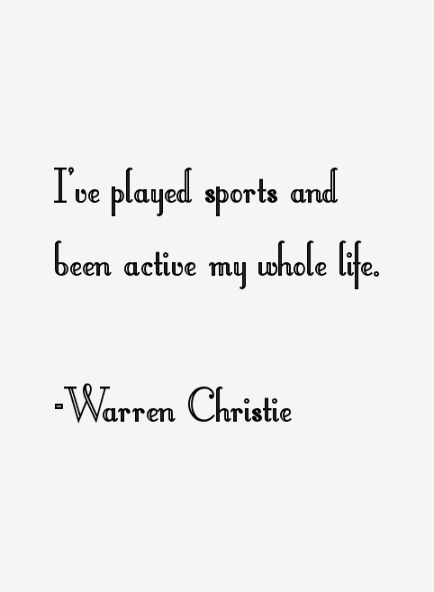 Warren Christie Quotes