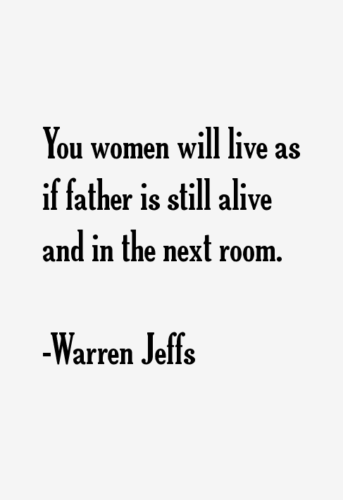Warren Jeffs Quotes
