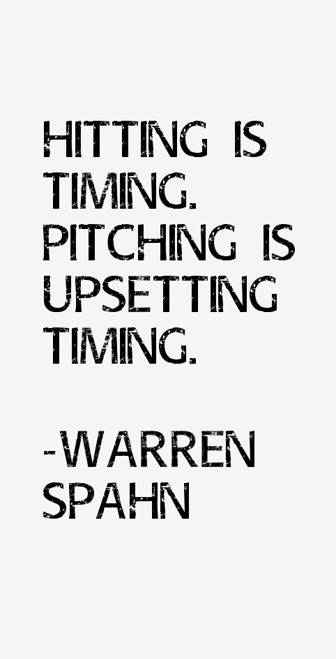 Warren Spahn Quotes