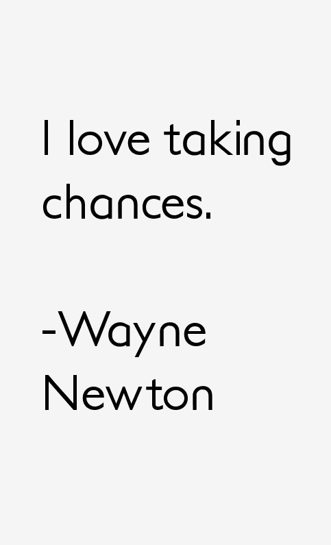 Wayne Newton Quotes