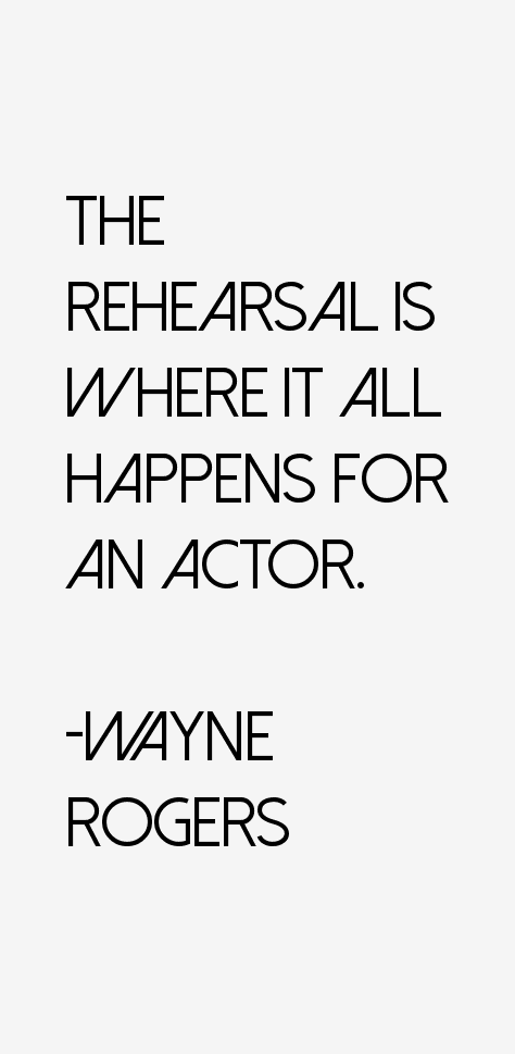 Wayne Rogers Quotes