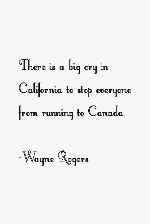 Wayne Rogers Quotes