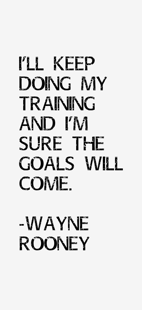 Wayne Rooney Quotes