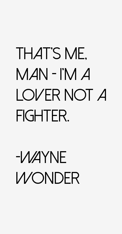 Wayne Wonder Quotes