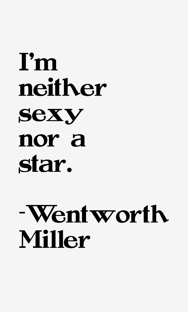 Wentworth Miller Quotes