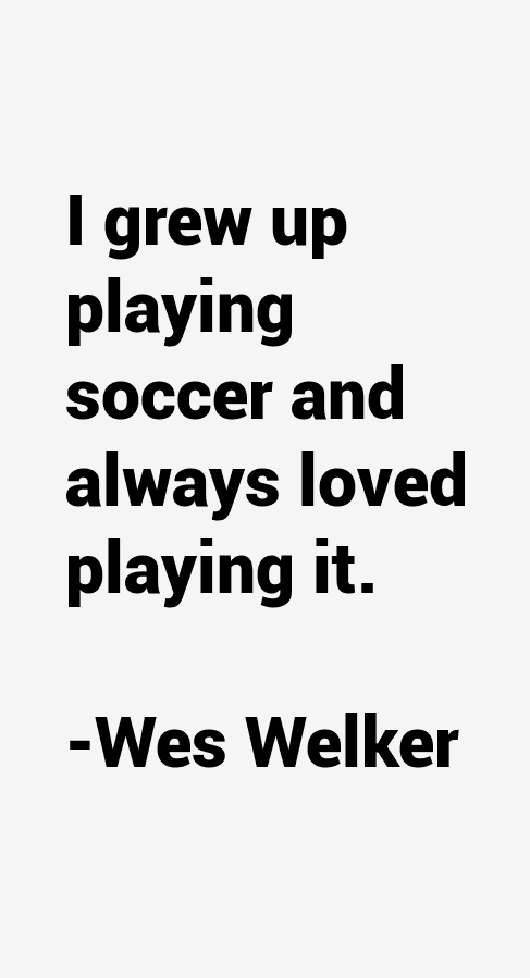 Wes Welker Quotes