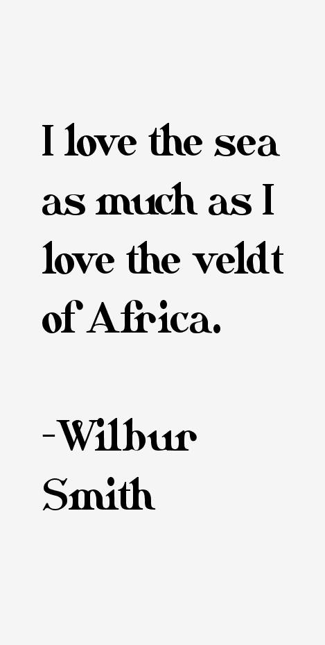 Wilbur Smith Quotes
