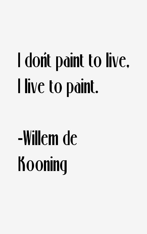 Willem de Kooning Quotes