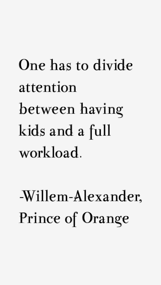 Willem-Alexander, Prince of Orange Quotes