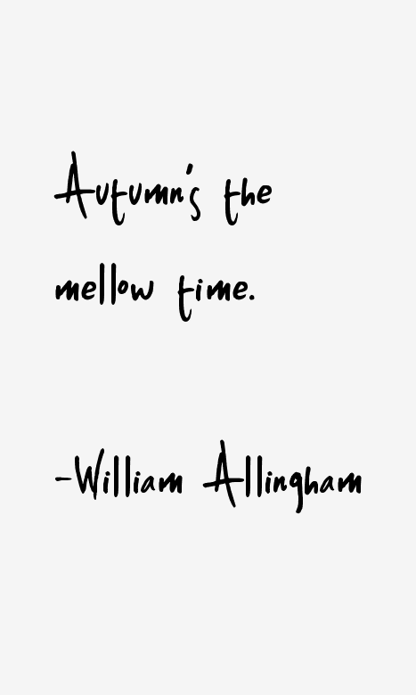 William Allingham Quotes
