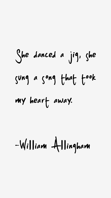 William Allingham Quotes