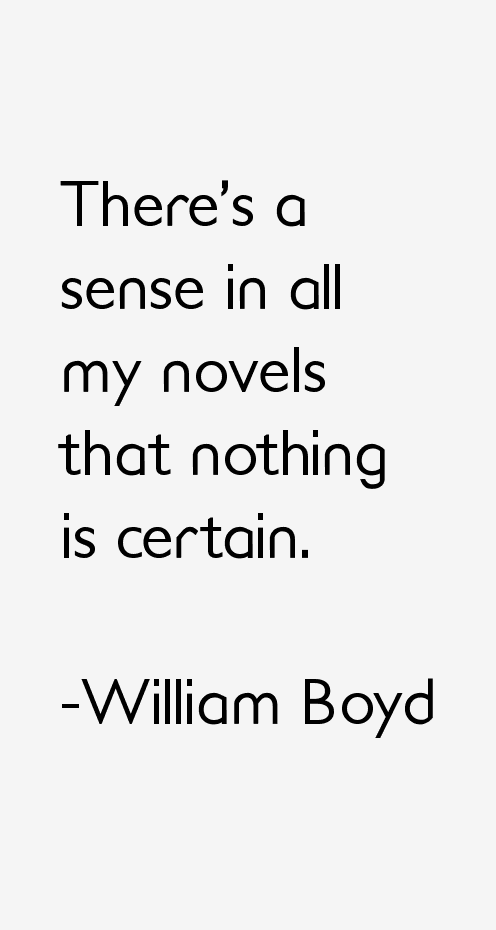 William Boyd Quotes