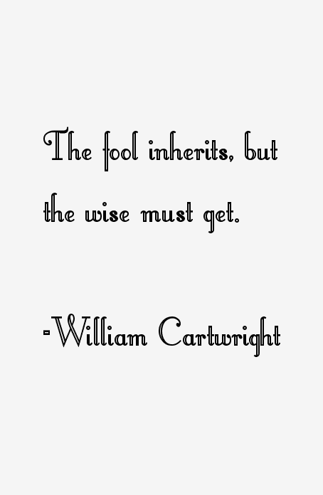 William Cartwright Quotes