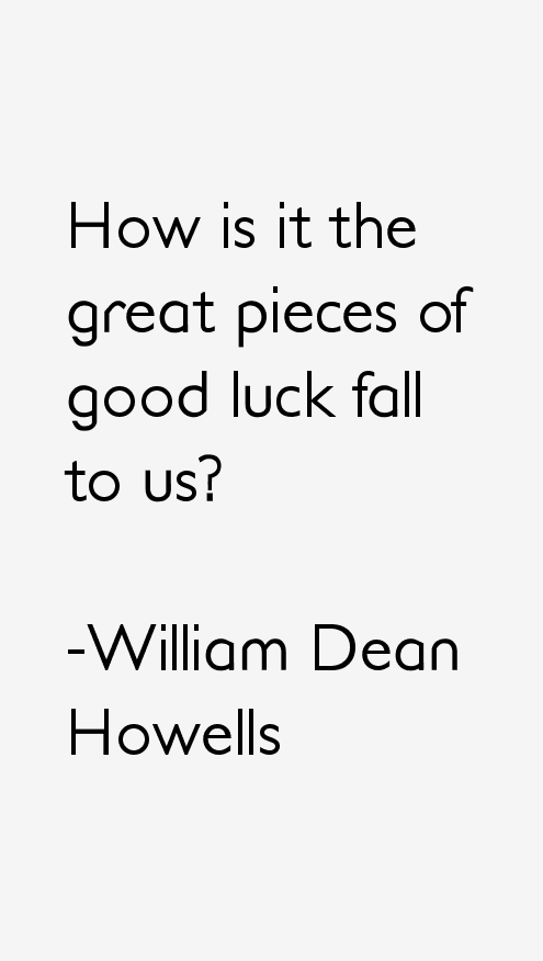 William Dean Howells Quotes
