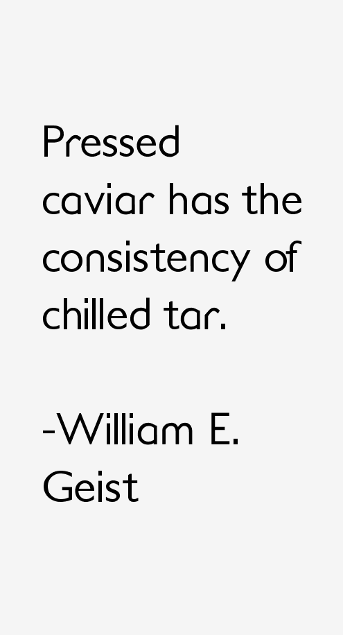William E. Geist Quotes