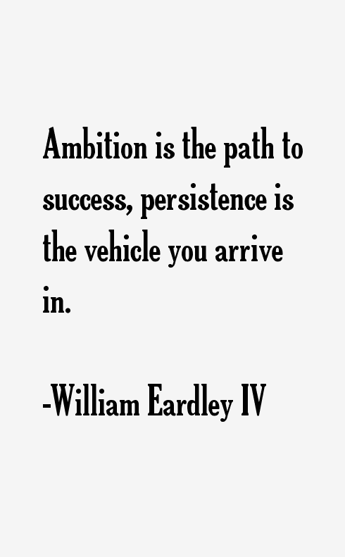William Eardley IV Quotes