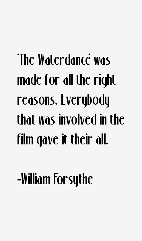 William Forsythe Quotes