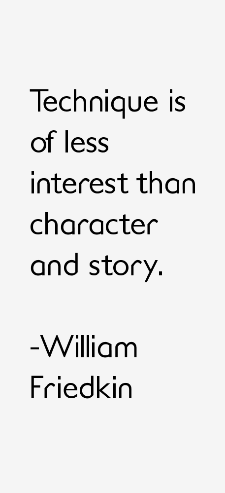 William Friedkin Quotes