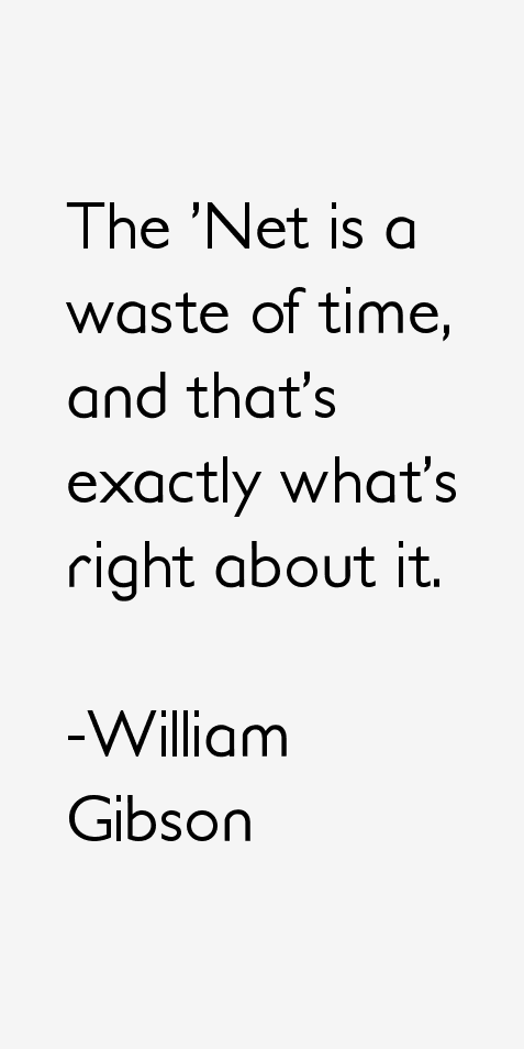 William Gibson Quotes