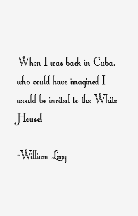 William Levy Quotes