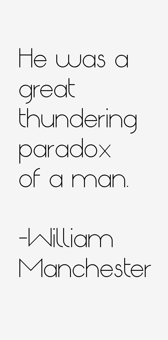 William Manchester Quotes