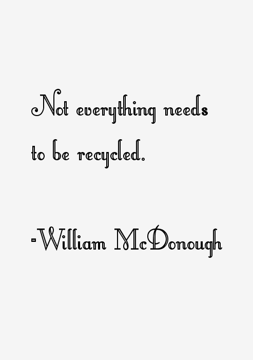 William McDonough Quotes