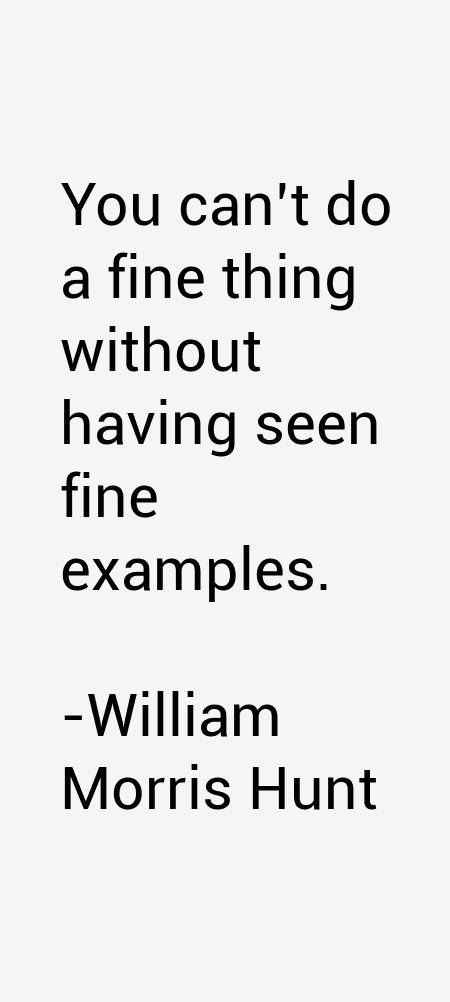 William Morris Hunt Quotes