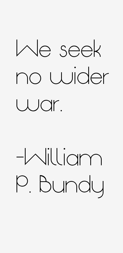 William P. Bundy Quotes